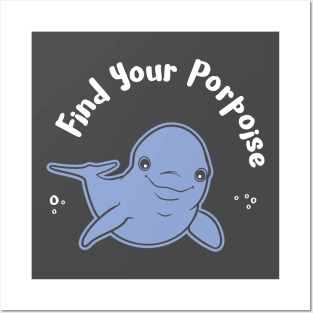 Find Your Porpoise Posters and Art